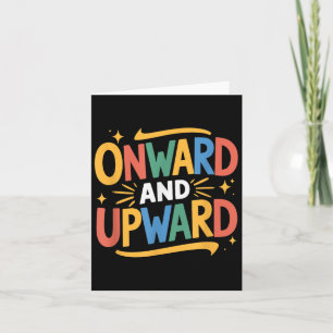 Empowering Inspirational Quotes, Onward And Upward Card