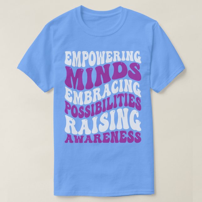 Empowering minds embracing possibilities raising a T-Shirt (Design Front)