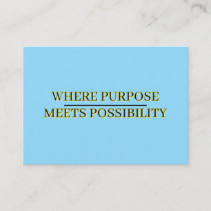 Empowering Quote: Purpose Meets Possibility Business Card
