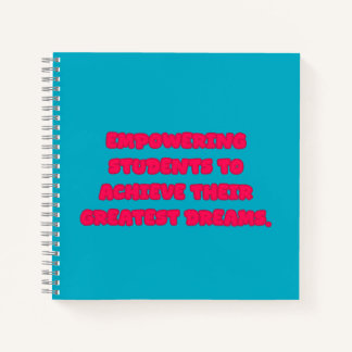 Empowering Students To Achieve Greatest Dreams Notebook