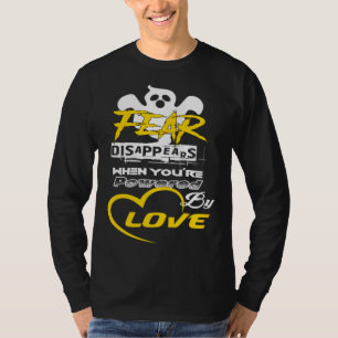 Empowerment  Fear Disappears When Powered By Love T-Shirt
