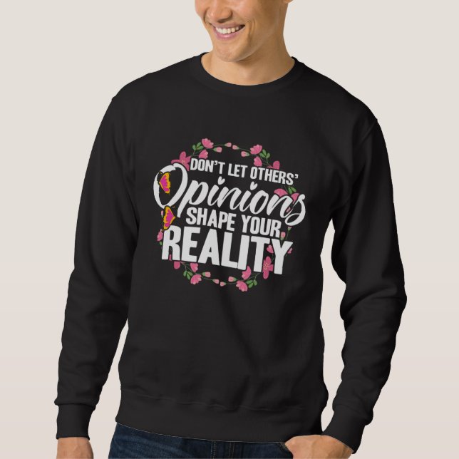 Empowerment Flower Butterfly You Reality Sweatshirt (Front)