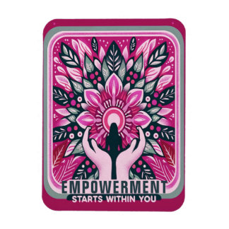 Empowerment Starts within You Magnet