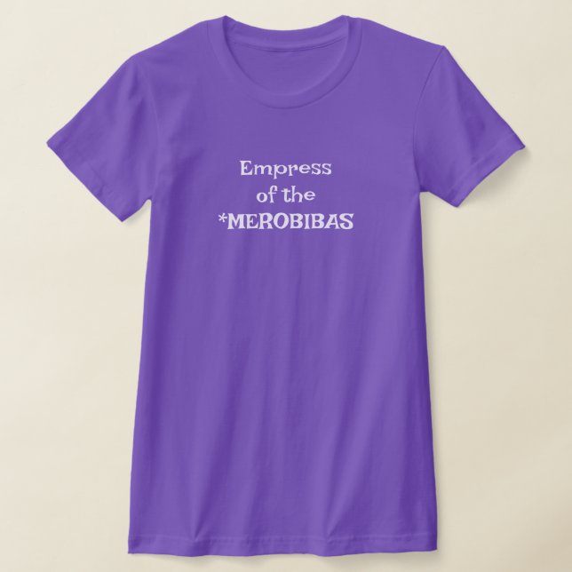 Empress of the Merobibas T-Shirt (Laydown)