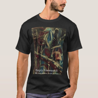 EMPTY FREEWAYS IV T-Shirt