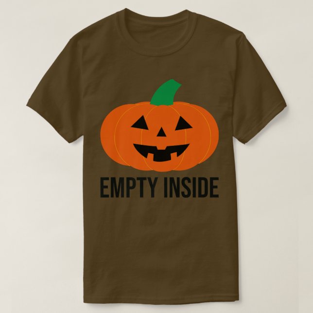 Empty Inside Empty Inside Pumpkin Empty Inside  T-Shirt (Design Front)