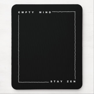 Empty mind stay zen mouse pad