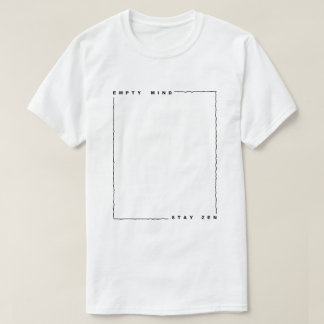 Empty mind stay zen T-Shirt
