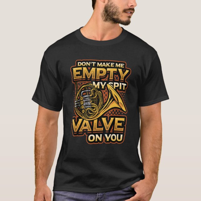 Empty My Spit Value French Horn T-Shirt (Front)