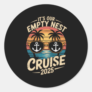 Empty Nester Travel 2025 It's Our Empty Nest Cruis Classic Round Sticker