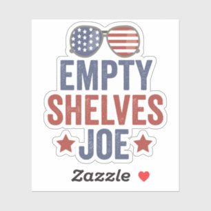 Empty Shelves Joe Funyy Conservative Anti Liberal