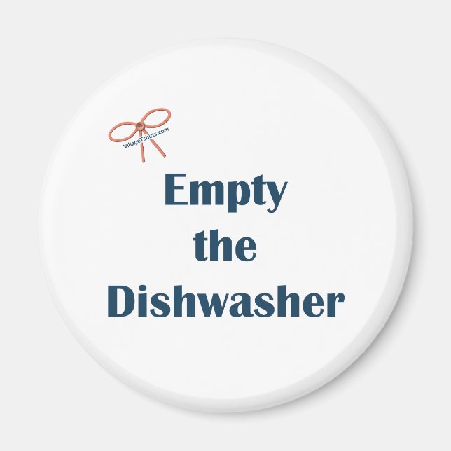 Empty The Dishwasher Reminders Magnet (Front)