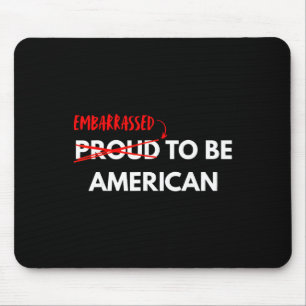 Emrred To Be American, Anti Trump 4th Of July Mouse Pad