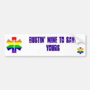 EMS BUSTIN' MINE TO SAVE YOURS Bumpersticker Bumper Sticker