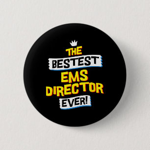 Ems Director Job Occupation Funny Sarcastic Quote 6 Cm Round Badge