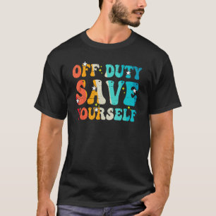 EMS  for EMTs Off Duty Save Yourself Medical Staff T-Shirt