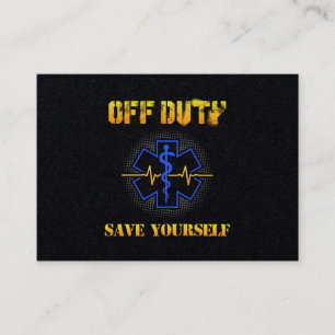 EMS Off Duty Save Yourself Paramedic Rescue Funny Business Card