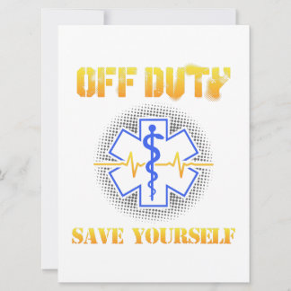EMS Off Duty Save Yourself Paramedic Rescue Funny The Date