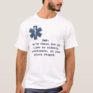 EMS: we're there for you T-Shirt