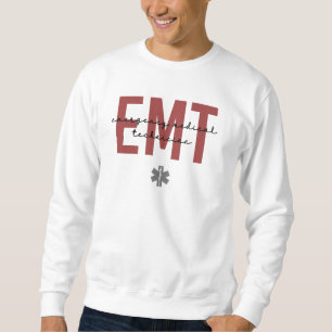 EMT Emergency Medical Technician Sweatshirt