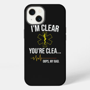 Emt Ems IM Clear YouRe Cle Oops My Bad iPhone 13 Case