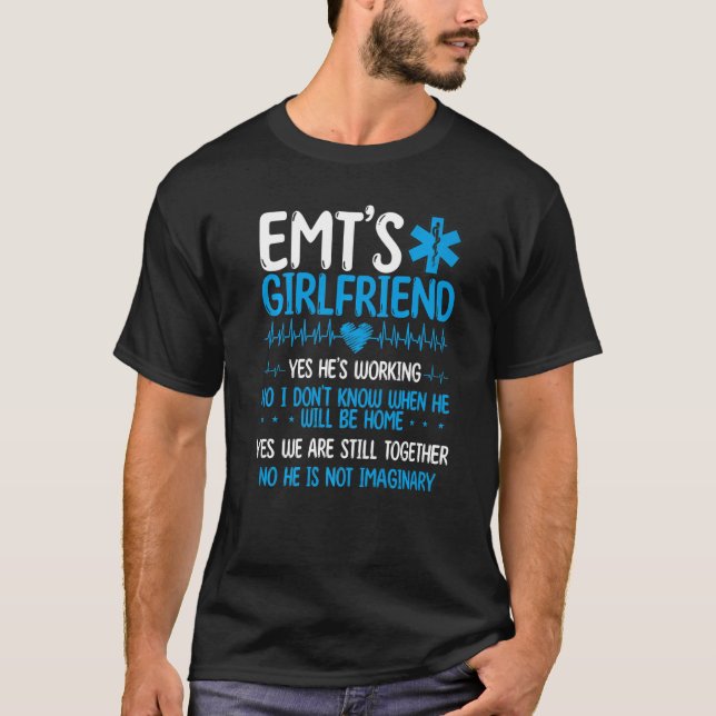 EMT Girlfriend  Paramedic Relationship Healthcare  T-Shirt (Front)
