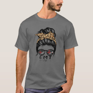 EMT Messy Bun Hair Funny Leopard Nurse T-Shirt