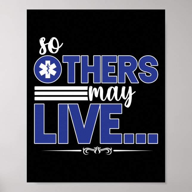 EMT Paramedic EMS Emergency So Others May Live… Poster (Front)