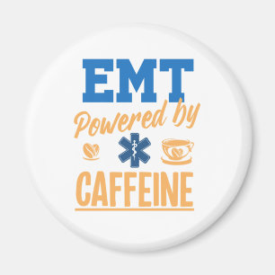 EMT Powered By Caffeine Caffee Nurse EMS Paramedic Magnet
