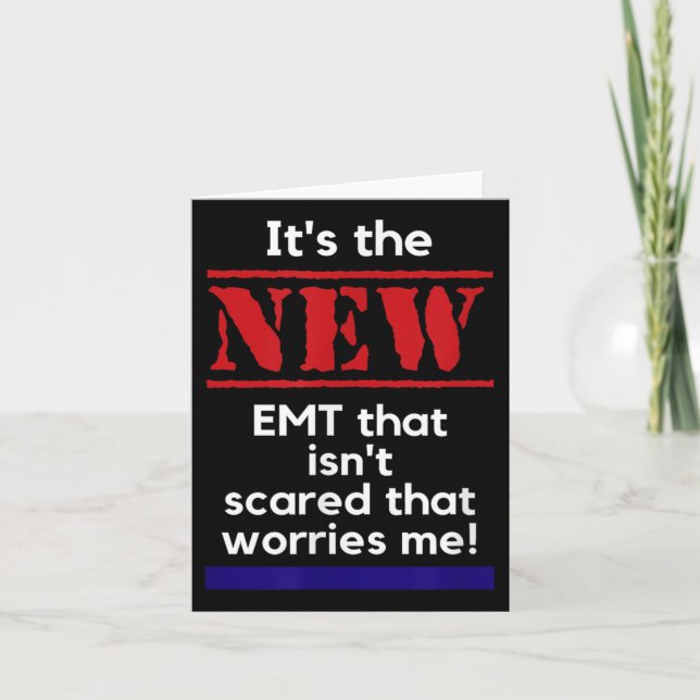 Emt Quote It's The New Emt That Isn't Ed That Es M Card (Front)