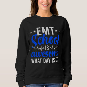 EMT School Future EMT In Progress EMT Student Sweatshirt