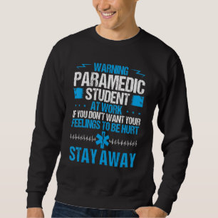 EMT School Graduation Paramedic Student EMS Week Sweatshirt