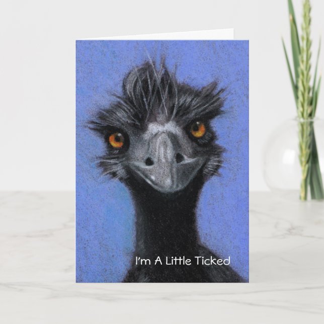 EMU: I'M A LITTLE TICKED: FORGOT YOUR BIRHTDAY CARD (Front)