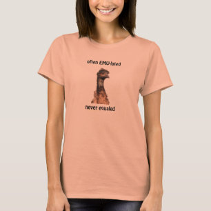 Emu Often EMU-lated Never Equalled lady's T T-Shirt