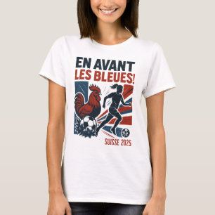 En Avant Les Bleues – French Women’s Soccer team T-Shirt