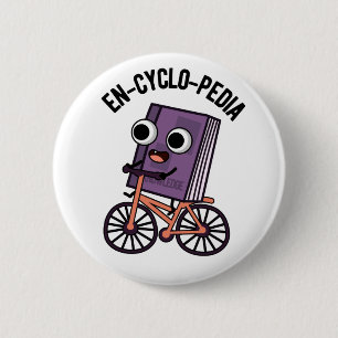 En-cyclo-Pedia Funny Encyclopaedia Pun  6 Cm Round Badge
