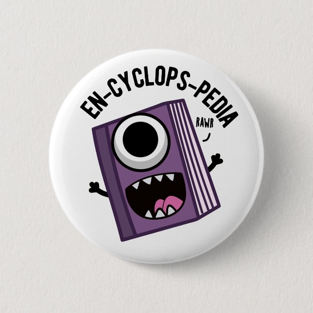 En-cyclops-pedia Funny Encyclopaedia Pun  6 Cm Round Badge (Front)