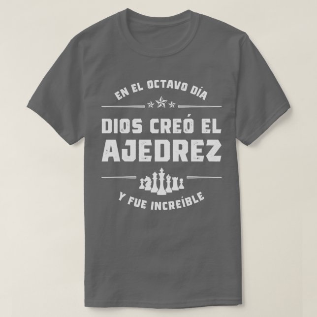 En el octavo da Dios cre el Ajedrez T-Shirt (Design Front)