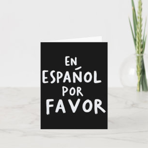 En Espanol Por Favour Spanish Teacher 1  Card