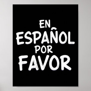 En Espanol Por Favour Spanish Teacher 3 Poster