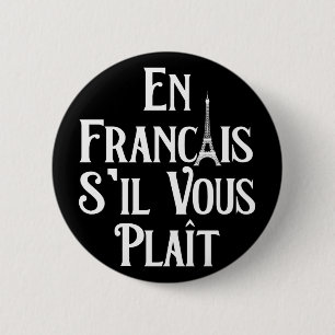 En Francais S'il Vous Plait - French 6 Cm Round Badge