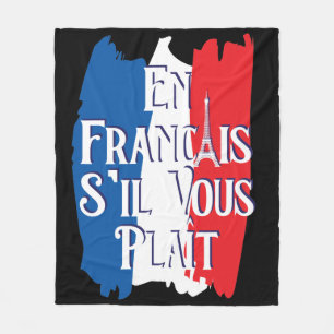En Francais S'il Vous Plait - French Language Fleece Blanket