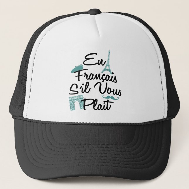 En Francais S'il Vous Plait - French Language Trucker Hat (Front)