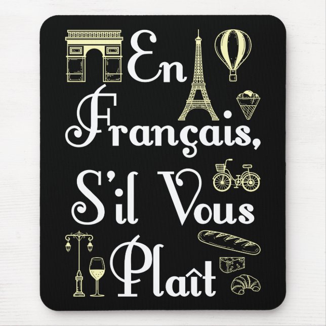 En Francais S'il Vous Plait French Teacher Mouse Pad (Front)