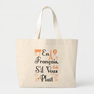 En Francais S'il Vous Plait French Teacher Student Large Tote Bag