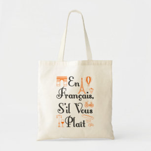 En Francais S'il Vous Plait French Teacher Student Tote Bag
