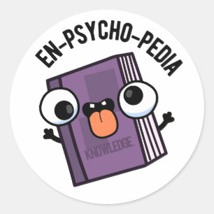 En-psycho-pedia Funny Encyclopaedia Pun Classic Round Sticker
