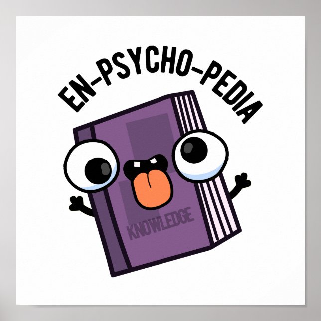 En-psycho-pedia Funny Encyclopedia Pun  Poster (Front)