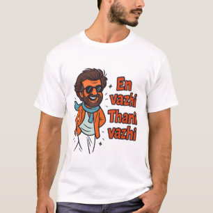 "En Vazhi Thani Vazhi" Tamil Rajinikanth Quote T-Shirt