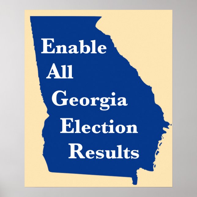 Enable All Georgia Election Results Poster (Front)